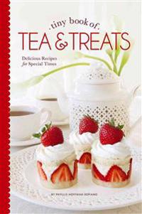 Tiny Book of Tea & Treats: Delicious Recipes for Special Times