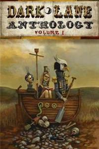 Dark Lane Anthology: Volume One