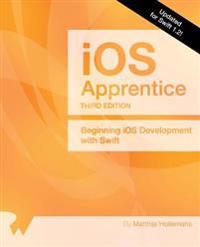 The IOS Apprentice Third Edition: Updated for Swift 1.2: Beginning IOS Development with Swift