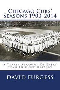 Chicago Cubs Seasons 1903-2014