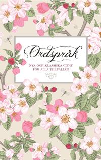 Ordspråk : nya och klassiska citat för alla tillfällen
