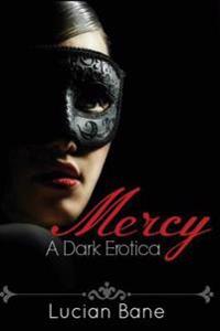 Mercy: A Dark Erotica