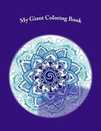 My Giant Coloring Book: A Balanced Mandala Collection
