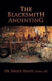 The Blacksmith Anointing
