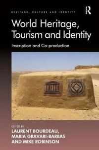 World Heritage, Tourism and Identity