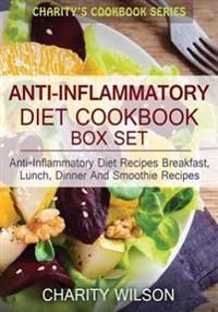 Anti-Inflammatory Diet Box Set: Anti-Inflammatory Diet Recipes Breakfast, Lunch, Dinner and Smoothie Recipes