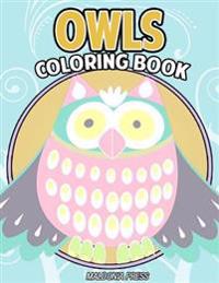 Owls Coloring Book: Awesome Nature Coloring Book for All Ages