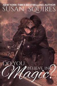 Do You Believe in Magic?: A Children of Merlin Novel