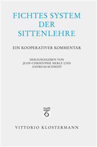 Fichtes System der Sittenlehre