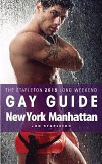 New York / Manhattan - The Stapleton 2015 Long Weekend Gay Guide