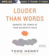 Louder Than Words: Harness the Power of Your Authentic Voice