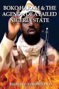 Boko Haram: & the Agenda of a Failed Nigeria State