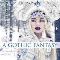 A Gothic Fantasy 2016 Calendar