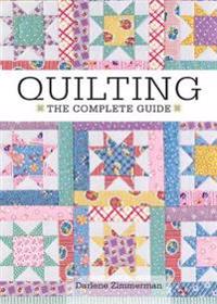 Quilting - The Complete Guide