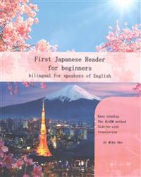 First Japanese Reader for Beginners: Bilingual for Speakers of English