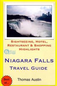 Niagara Falls Travel Guide: Sightseeing, Hotel, Restaurant & Shopping Highlights