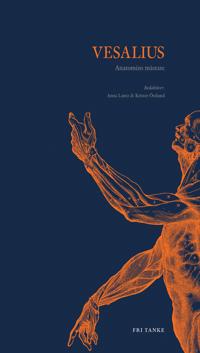 Vesalius : anatomins mästare