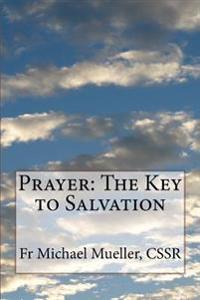 Prayer: The Key to Salvation