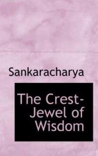 The Crest-Jewel of Wisdom