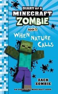 Diary of a Minecraft Zombie, Book 3: When Nature Calls