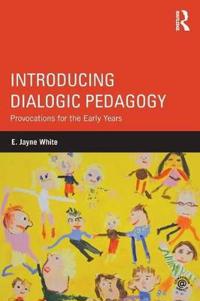 Introducing Dialogic Pedagogy