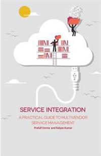 Service Integration: A Practical Guide to Multivendor Service Management