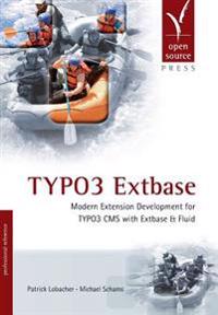 Typo3 Extbase: Modern Extension Development for Typo3 CMS with Extbase & Fluid