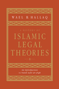 A History of Islamic Legal Theories