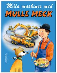 Måla maskiner med Mulle Meck