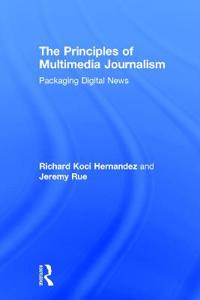 The Principles of Multimedia Journalism