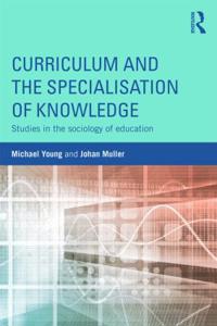 Curriculum and the Specialisation of Knowledge