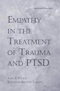 Empathy in the Treatment of Trauma and Ptsd