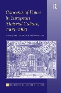 Concepts of Value in European Material Culture 1500-1900