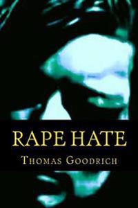 Rape Hate: Sex & Violence in War & Peace