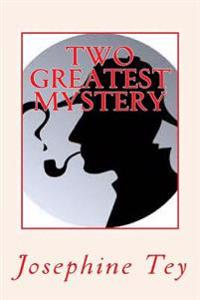 Two Greatest Mystery: The Franchise Affair & the Daughter of Time