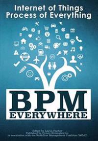 Bpm Everywhere: Internet of Things, Process of Everything
