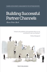 Building Successful Partner Channels: In the Software Industry
