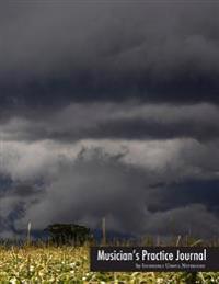 Musician's Practice Journal (Storm Edition): Practicing Log and Music Planner for All Musicians