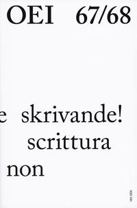 OEI # 67-68 Icke-bekräftande skrivande! / Scrittura non assertiva!