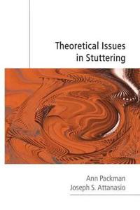 Theoretical Issues in Stuttering
