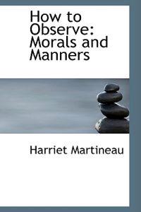 How to Observe: Morals and Manners