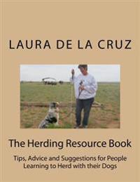 The Herding Resource Book: Tips, Advice and Suggestions for People Learning to Herd with Their Dogs