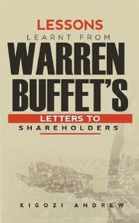 Lessons Learnt from Warren Buffet's Letters to Shareholders