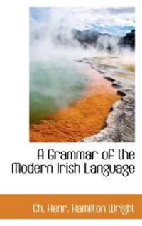 A Grammar of the Modern Irish Language