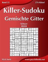 Killer-Sudoku Gemischte Gitter - Schwer - Band 22 - 276 Ratsel