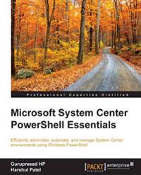 Microsoft System Center Powershell Essentials