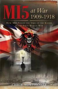 Mi5 at War 1909-1918