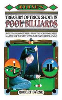 Byrne's Treasury of Trick Shots in Pool and Billiards