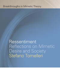 Ressentiment: Reflections on Mimetic Desire and Society