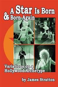 A Star Is Born and Born Again